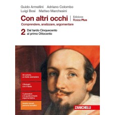 Con altri occhi Edizione Rossa Plus - Vol. 2. Dal tardo Cinquecento al primo Ottocento