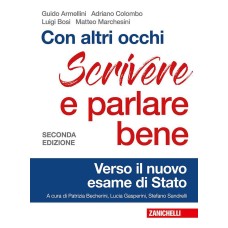 Con altri occhi - Edizione Rossa Plus - Scrivere e parlare bene. Verso il nuovo esame di Stato 2019