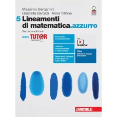 Lineamenti di matematica azzurro Seconda edizione con Tutor  - Vol.5