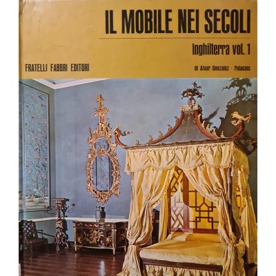 IL MOBILE NEI SECOLI - INGHILTERRA VOL.1