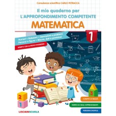 Il mio quaderno di approfondimento delle competenze. Matematica. Per la Scuola elementare (Vol. 1)