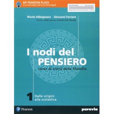 I nodi del pensiero, corso di storia della filosofia Vol. I - Dalle origini alla Scolastica