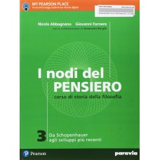 I nodi del pensiero, corso di storia della filosofia Vol. III - Da Schopenhauer agli sviluppi più recenti