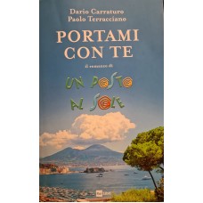 PORTAMI CON TE. IL ROMANZO DI UN POSTO AL SOLE