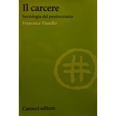 IL CARCERE. SOCIOLOGIA DEL PENITENZIARIO