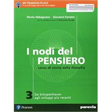 I nodi del pensiero, corso di storia della filosofia Vol. III - Da Schopenhauer agli sviluppi più recenti