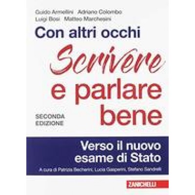 Con altri occhi - Edizione Rossa Plus - Scrivere e parlare bene. Verso il nuovo esame di Stato 2019